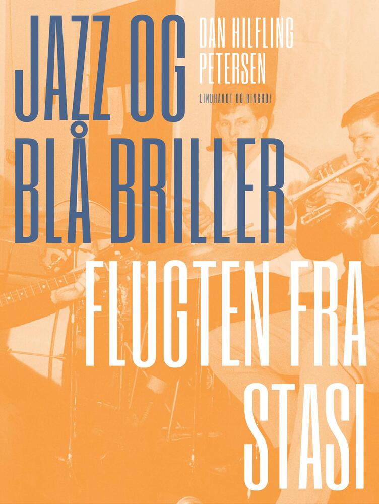 Jazz og blå briller - Flugten fra Stasi
