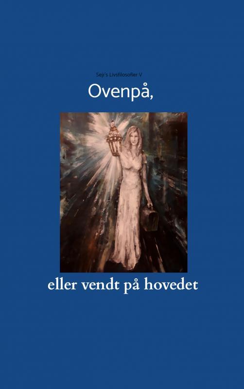 Ovenpå, eller vendt på hovedet