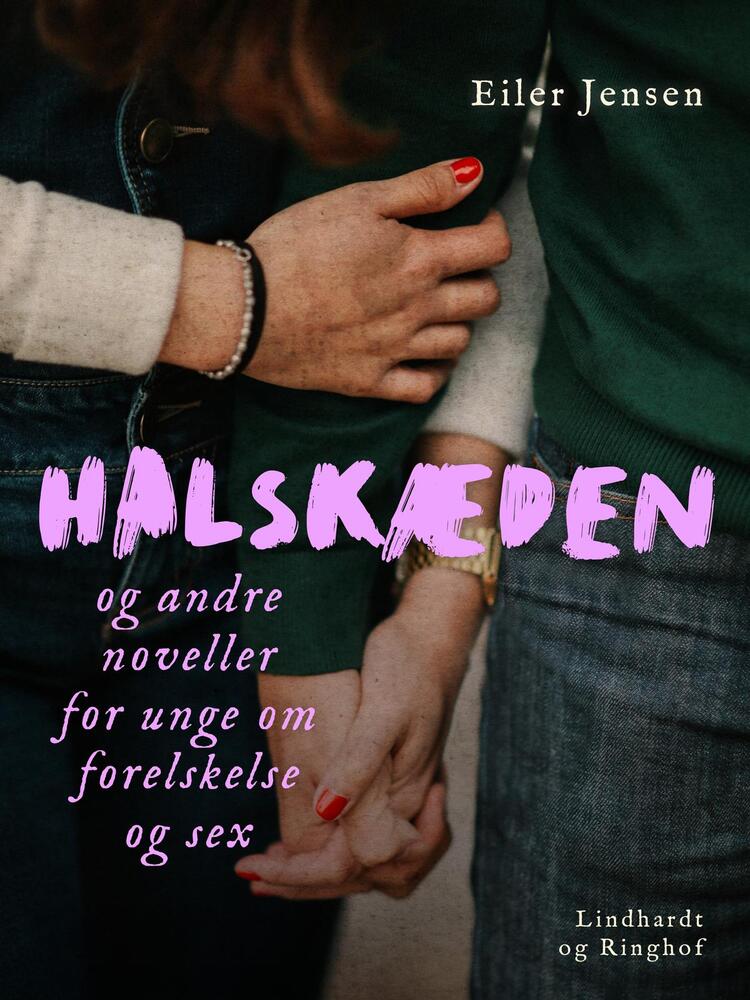 Halskæden - og andre noveller for unge om forelskelse og sex