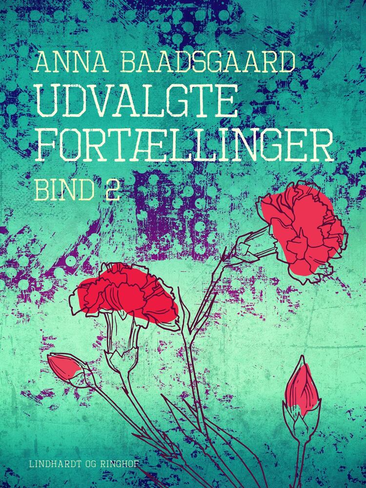 Udvalgte fortællinger. Bind 2