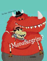 Monstergrim?