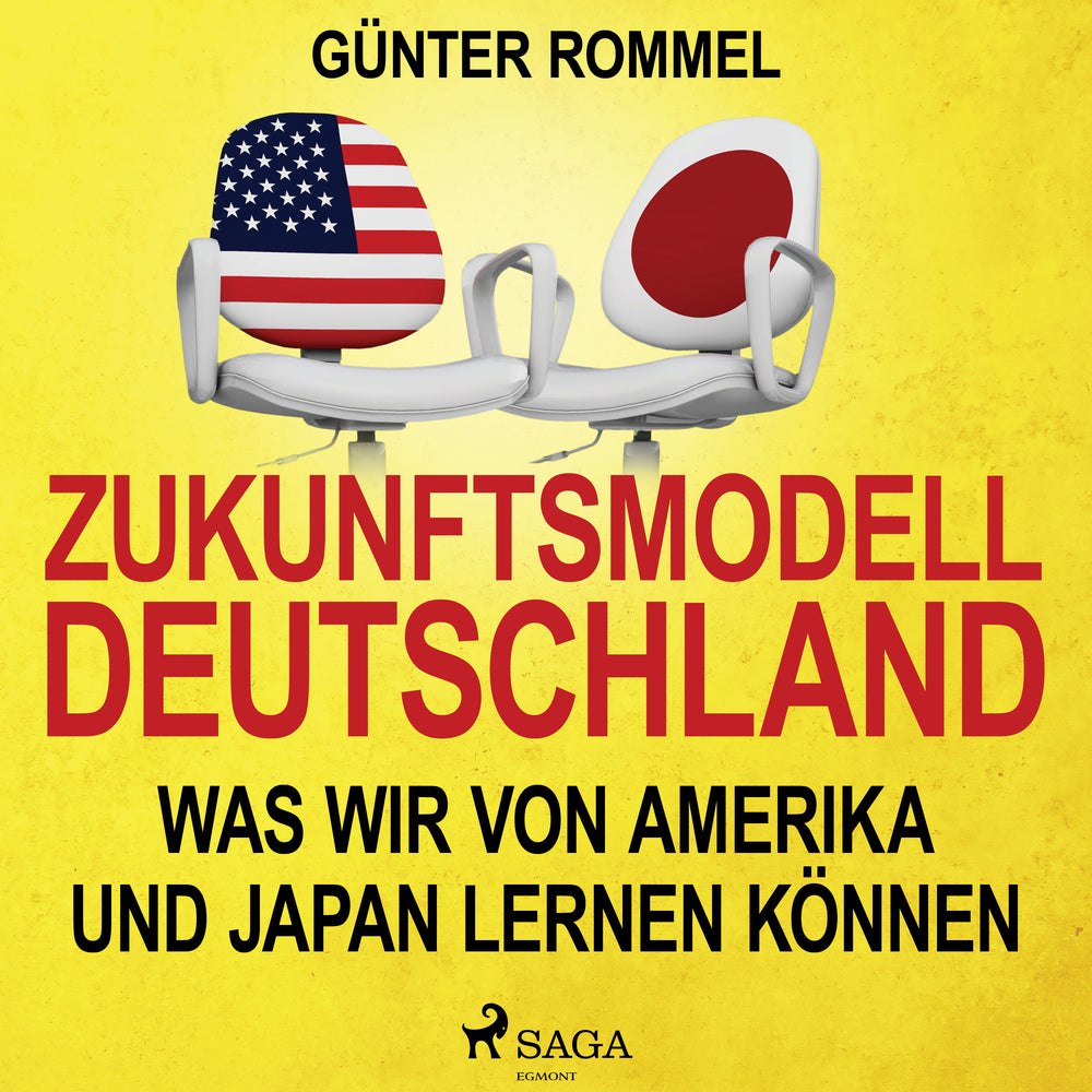 Zukunftsmodell Deutschland - Was wir von Amerika und Japan lernen können