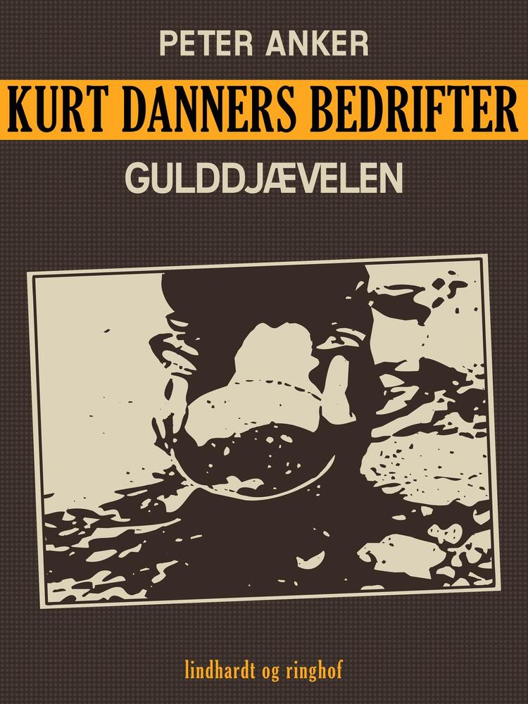 Kurt Danners bedrifter: Gulddjævelen