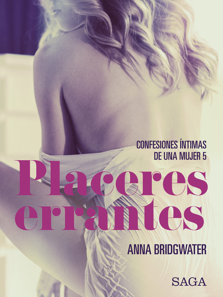 Placeres errantes - Confesiones íntimas de una mujer 5