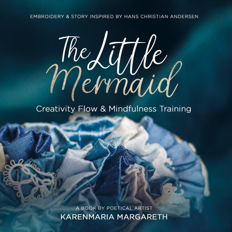 The Little Mermaid - Embroidery & Story Inspired By Hans Christian Andersen