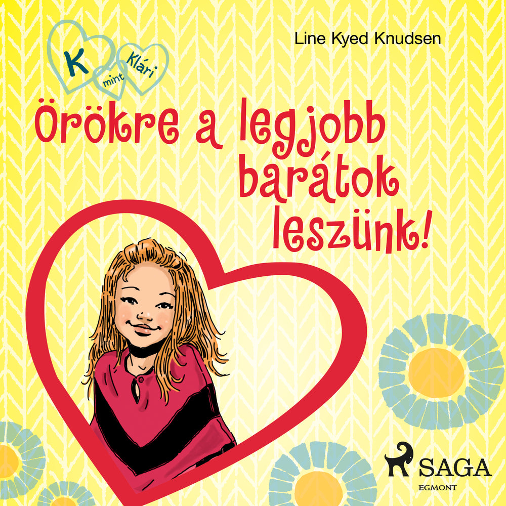 K, mint Klári 1. – Örökre a legjobb barátok leszünk!