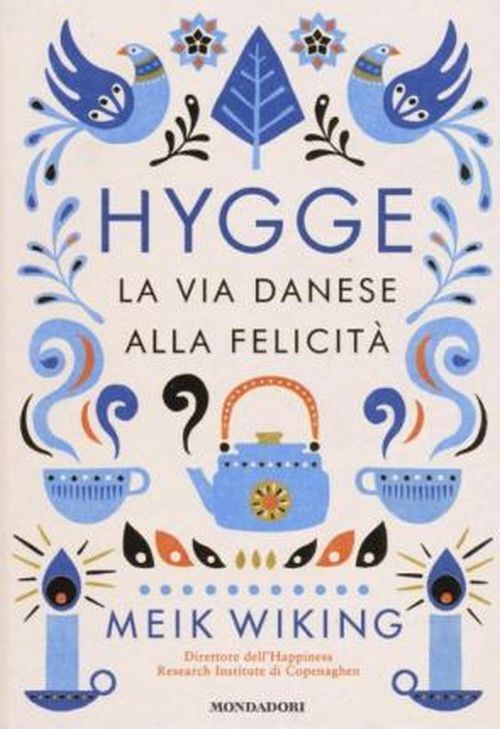 Hygge: La via danese alla felicita