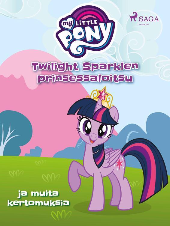 My Little Pony – Twilight Sparklen prinsessaloitsu ja muita kertomuksia