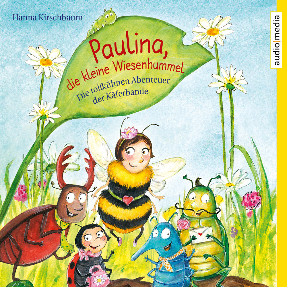 Paulina, die kleine Wiesenhummel - Die tollkühnen Abenteuer der Käferbande