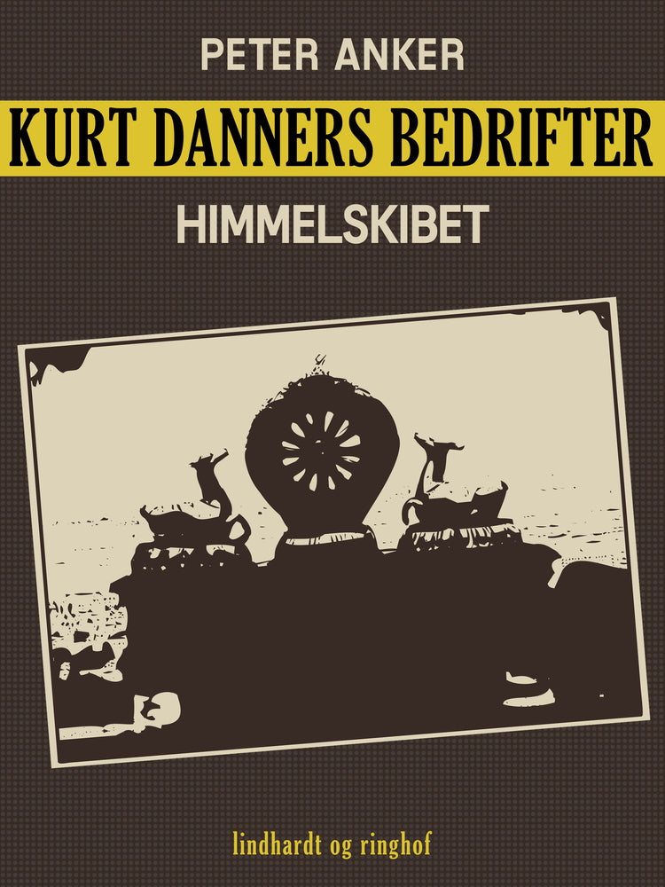 Kurt Danners bedrifter: Himmelskibet