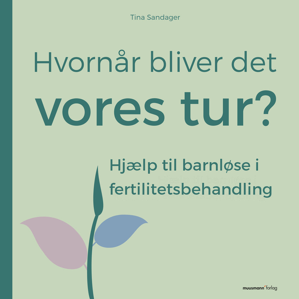Hvornår bliver det vores tur? - Hjælp til barnløse i fertilitetsbehandling