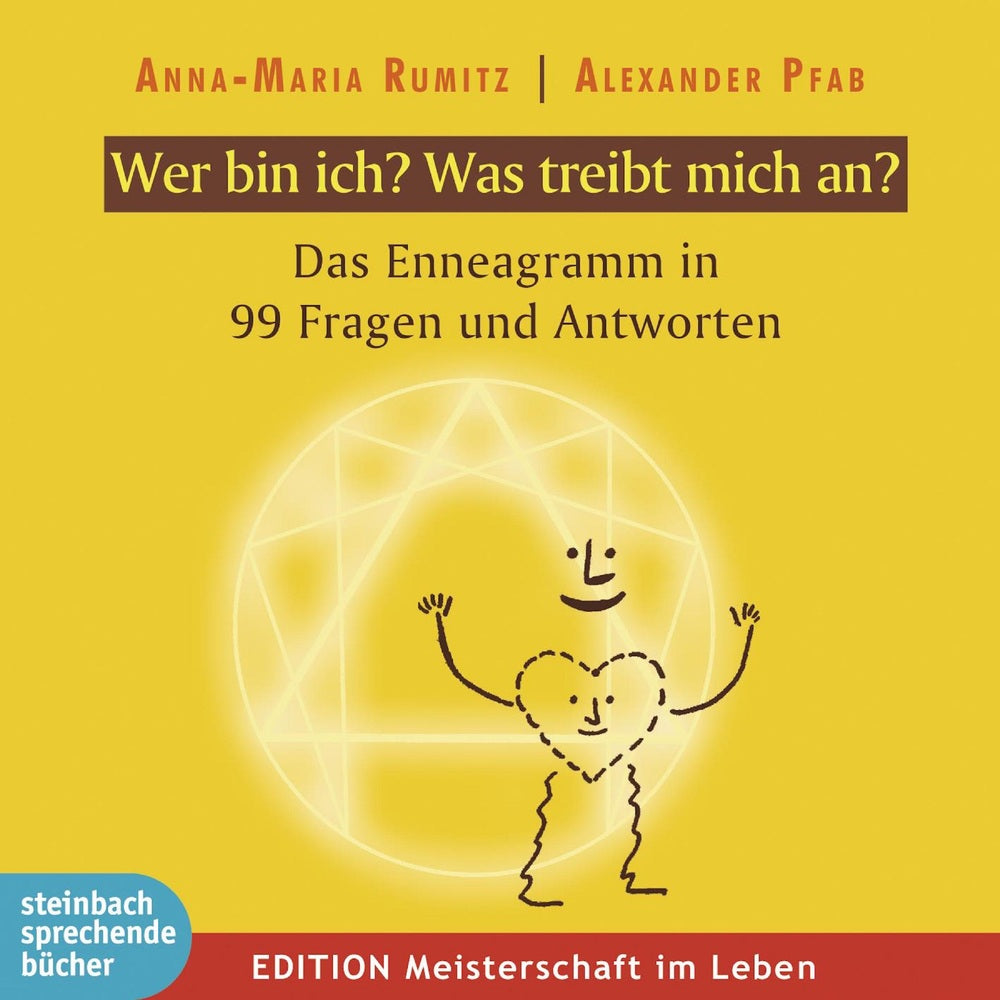 Wer bin ich? Was treibt mich an? 99 Antworten zum Enneagramm