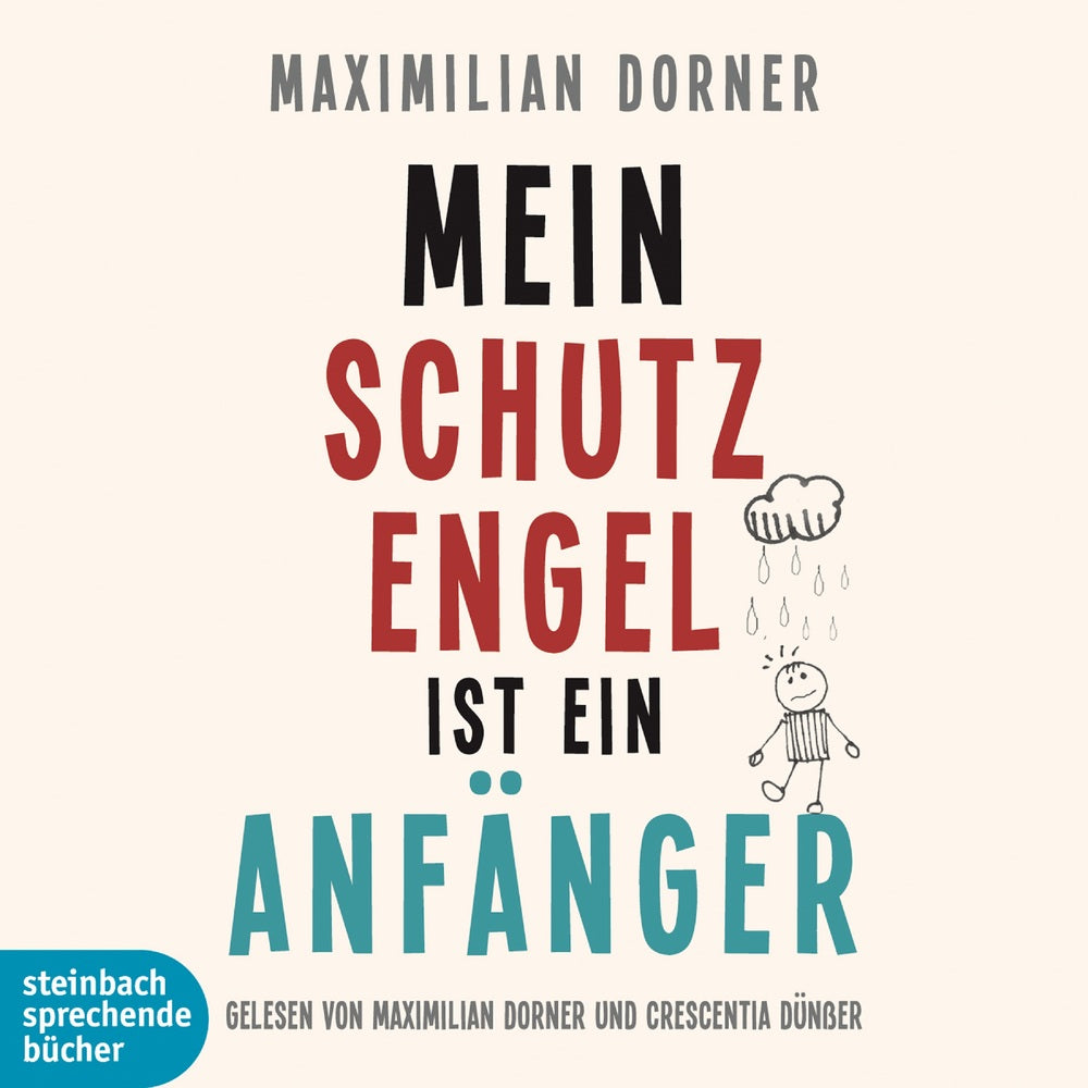 Mein Schutzengel ist ein Anfänger - Eine wahre Geschichte vom Trösten und Getröstetwerden