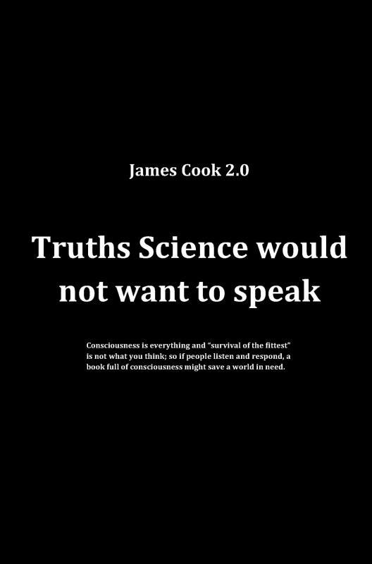 Truths Science Would Not Want To Speak
