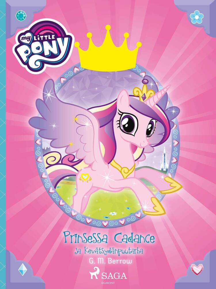 My Little Pony – Prinsessa Cadance ja Kevätsydänpuutarha
