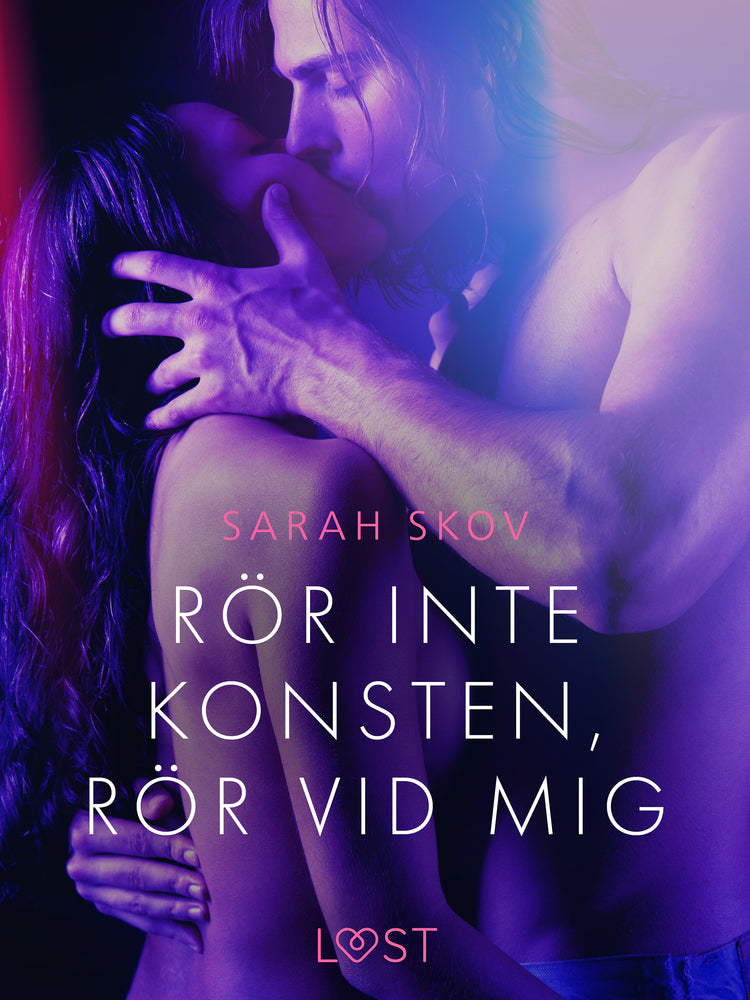 Rör inte konsten, rör vid mig - erotisk novell