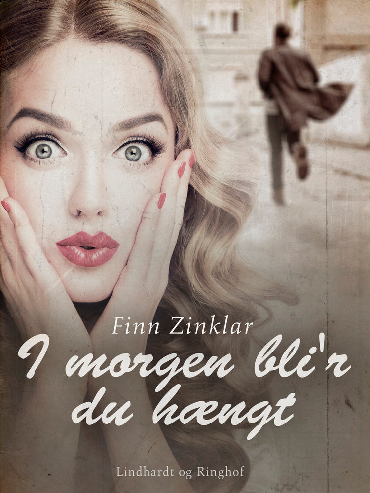 I morgen bli'r du hængt
