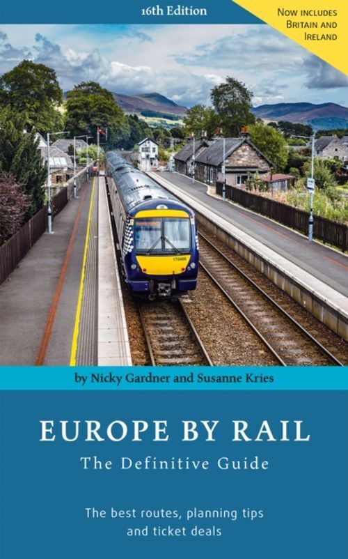 Europe by Rail: The definitive guide