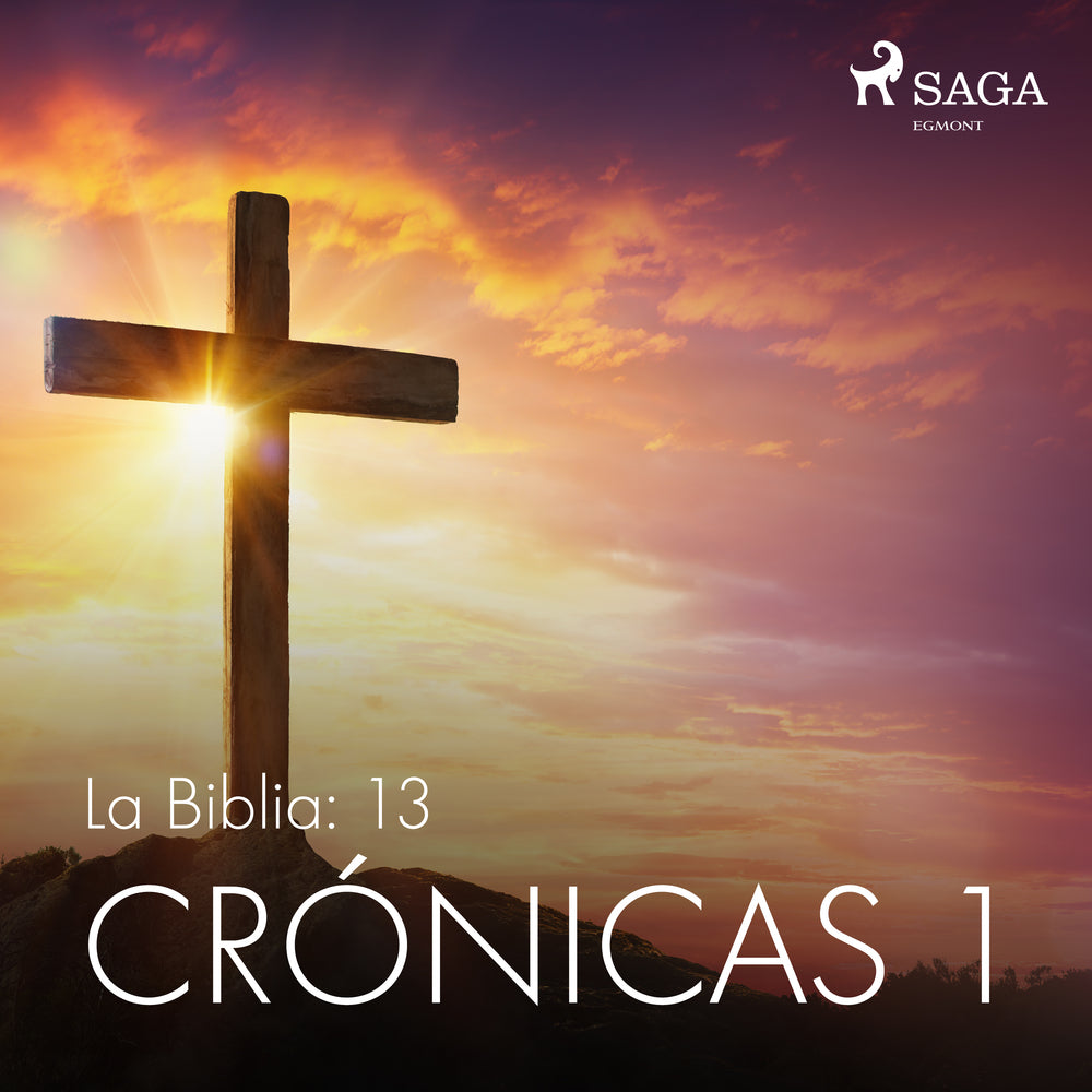 La Biblia: 13 Crónicas 1