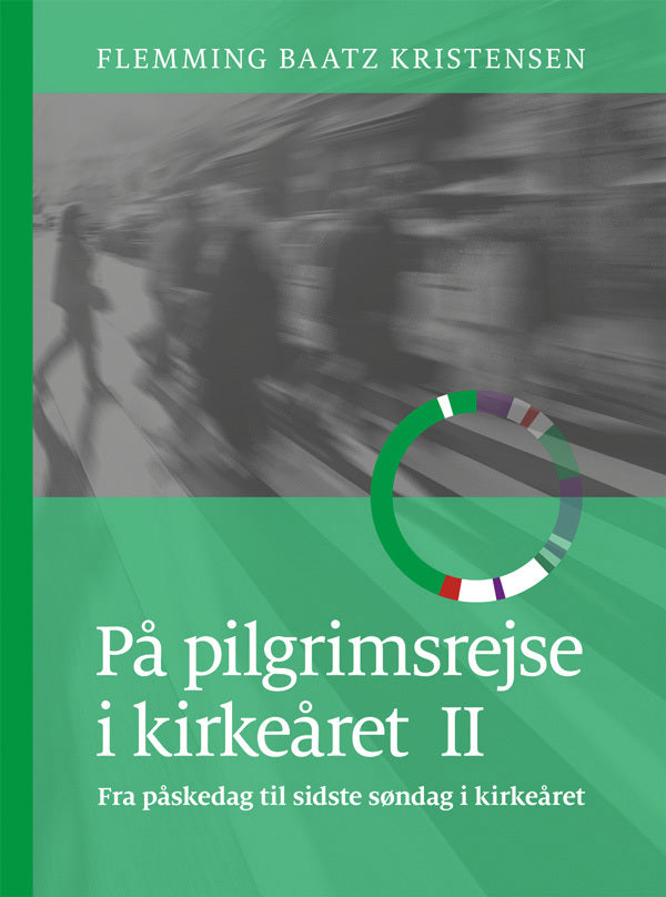På pilgrimsrejse i kirkeåret 2