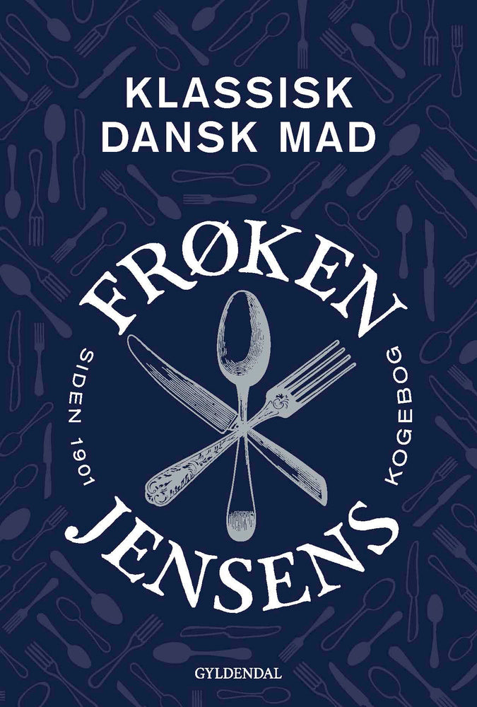 FRØKEN JENSENS KOGEBOG - KLASSISK DANSK MAD