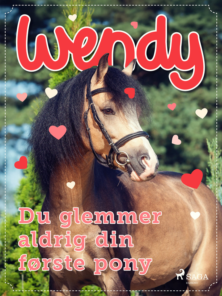 Wendy – Du glemmer aldrig din første pony