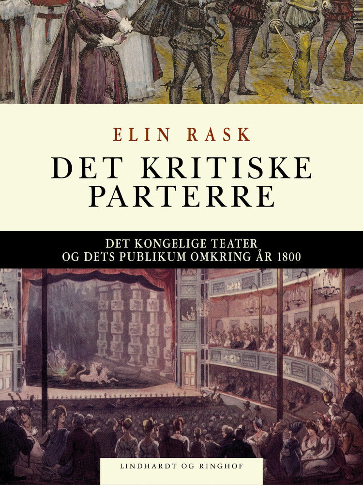 Det kritiske parterre. Det Kongelige Teater og dets publikum omkring år 1800