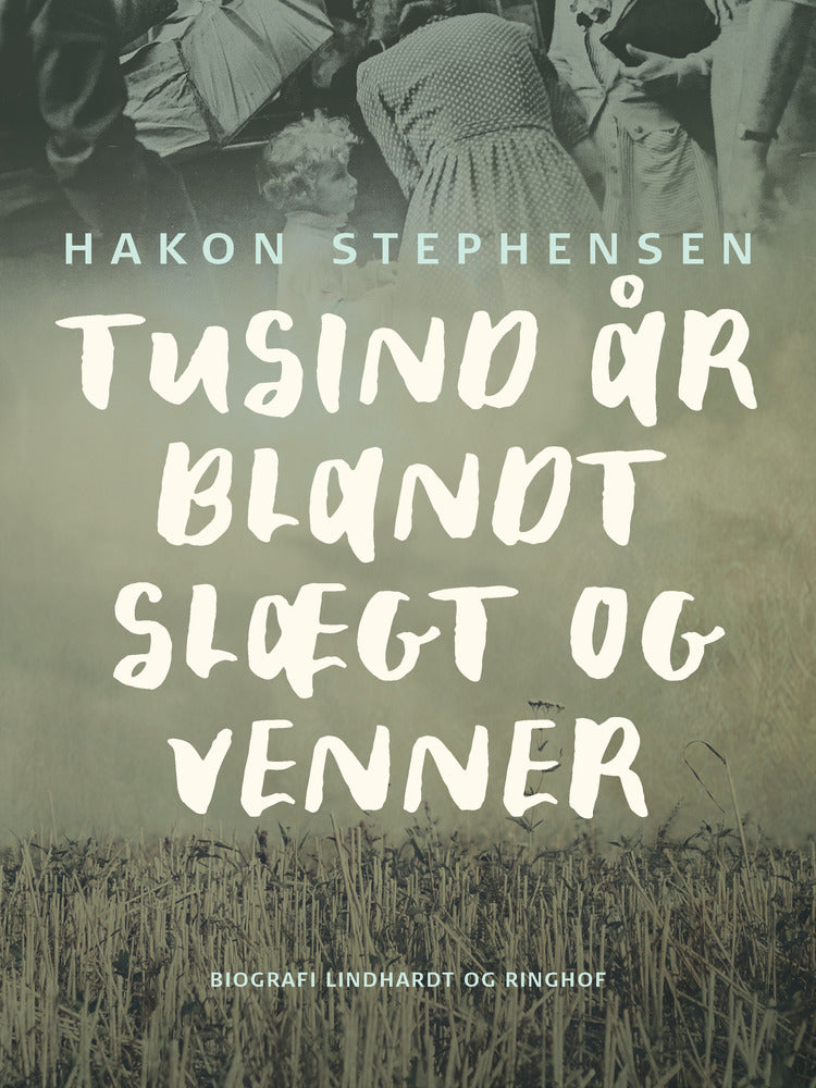 Tusind år blandt slægt og venner