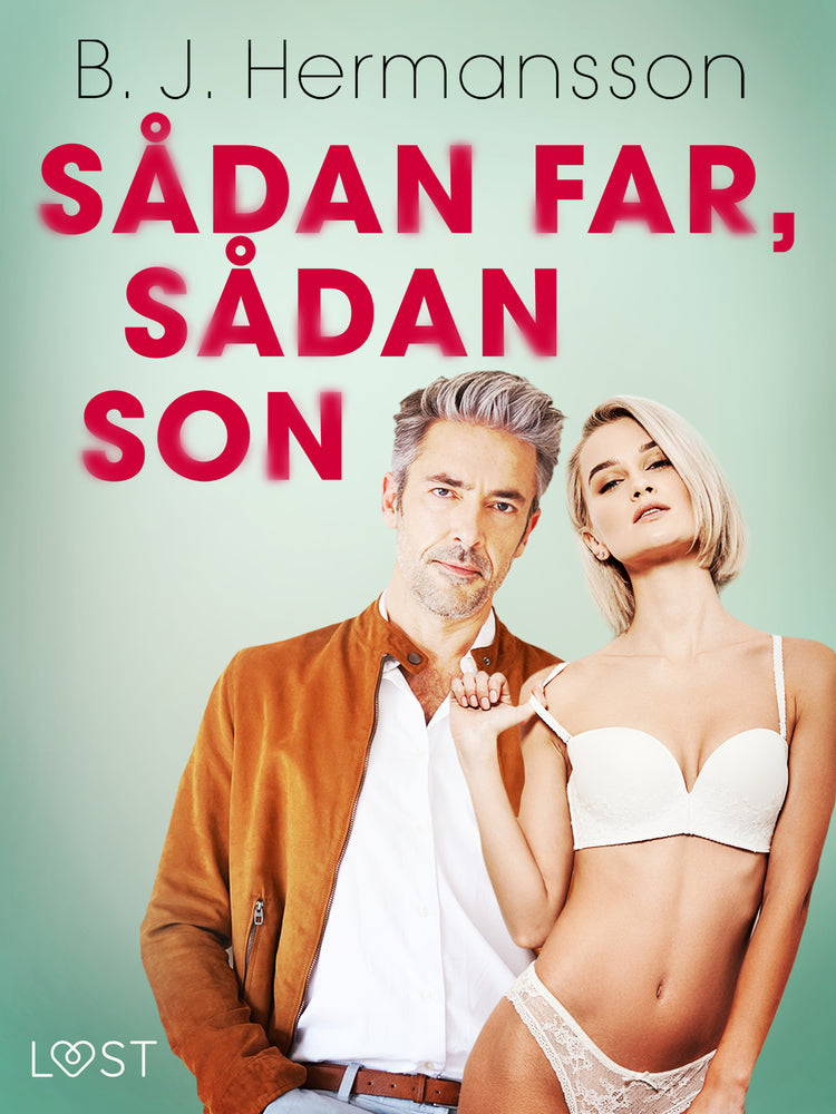 Sådan far, sådan son - erotisk novell