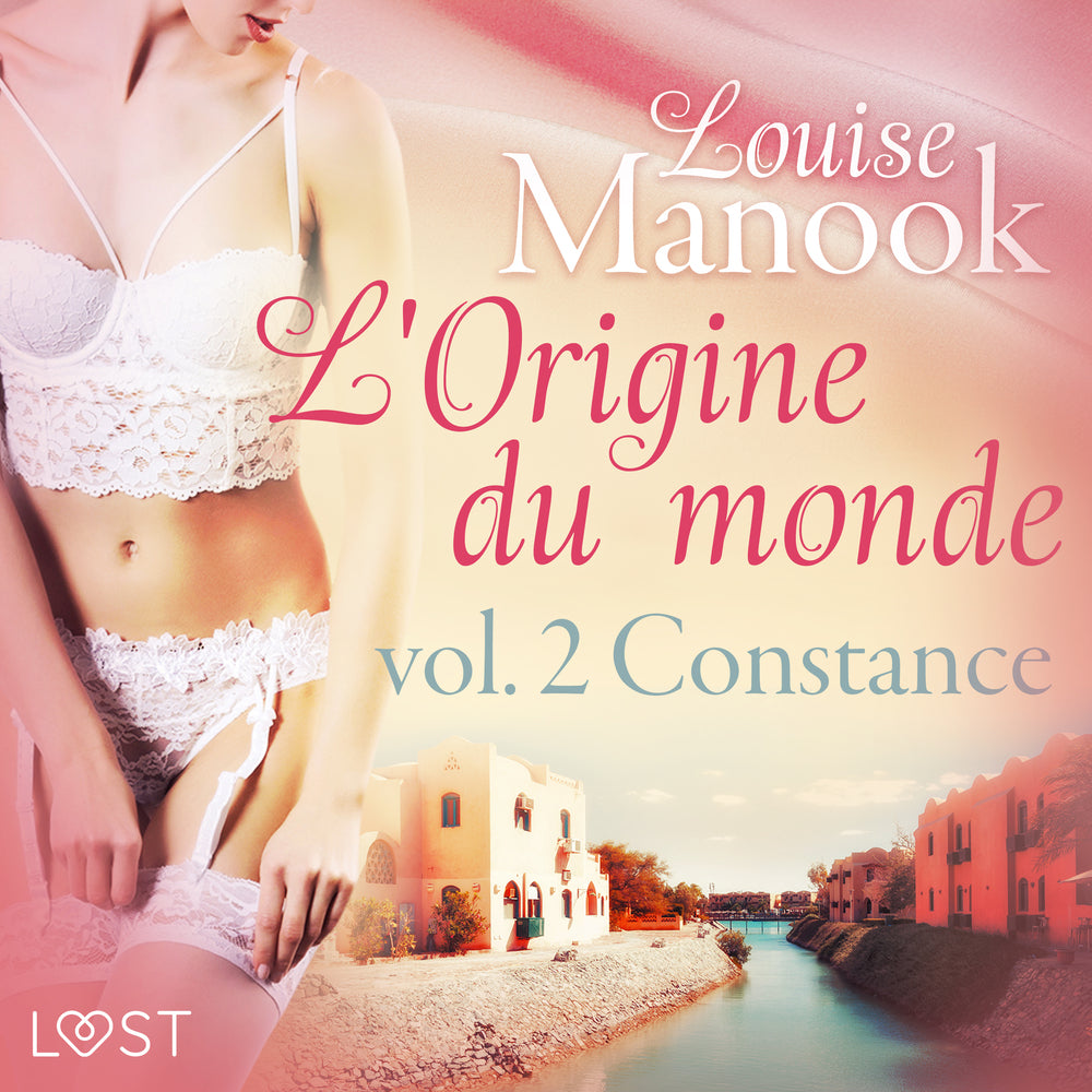 L'Origine du monde vol. 2 : Constance – Une nouvelle érotique
