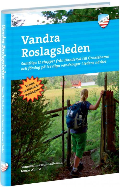 Vandra Roslagsleden : samtliga 11 etapper från Danderyd till Grisslehamn &förslag på trevliga vandringar i ledens närhet