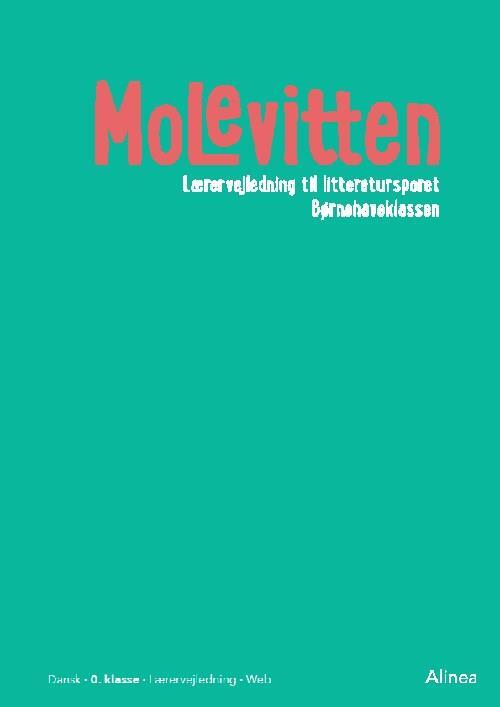 Molevitten, 0. kl., Lærervejledning til litteratursporet/ Web
