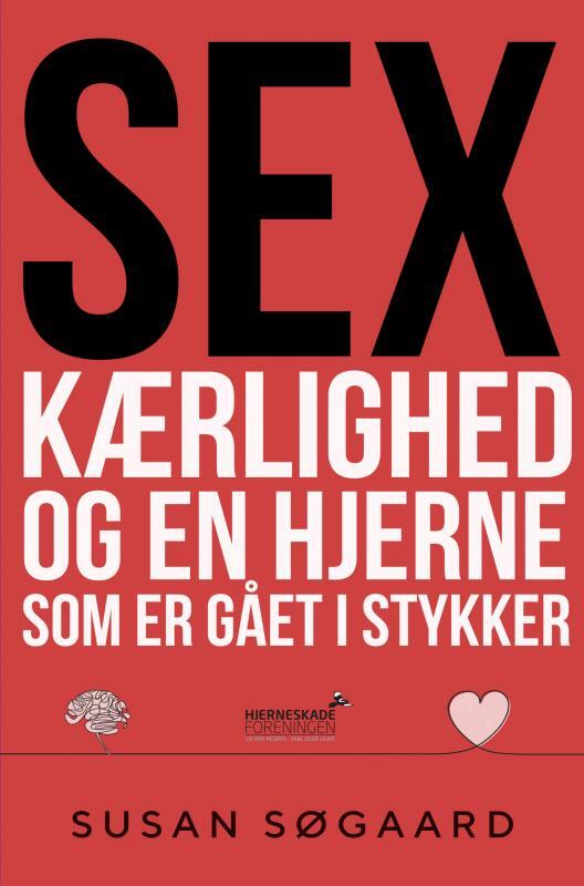 Sex, kærlighed og en hjerne som er gået i stykker