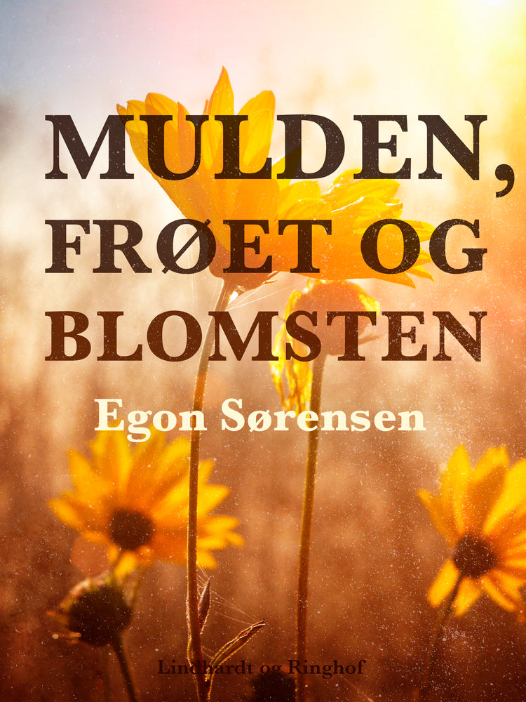 Mulden, frøet og blomsten