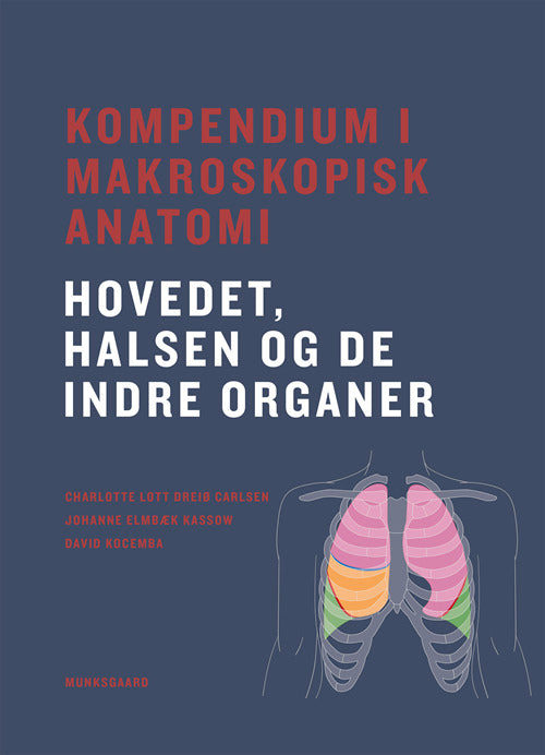 Kompendium i makroskopisk anatomi - hovedet, halsen og de indre organer