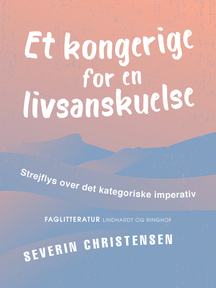 Et kongerige for en livsanskuelse