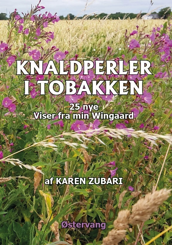 Knaldperler i tobakken - 25 nye Viser fra min Wiingaard