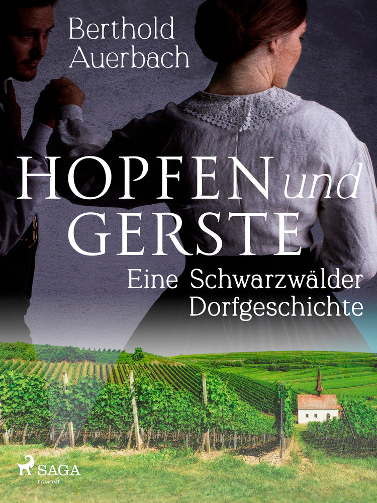 Hopfen und Gerste. Eine Schwarzwälder Dorfgeschichte