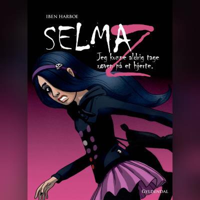 Selma Z - Jeg kunne aldrig tage røven på et hjerte