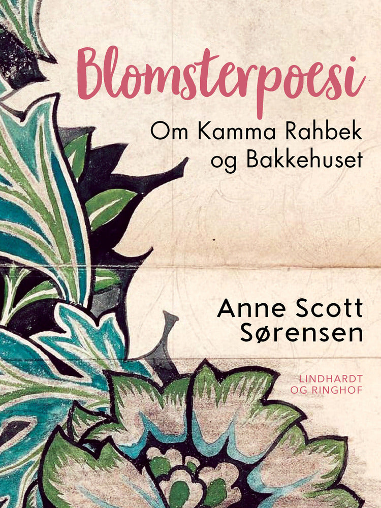 Blomsterpoesi. Om Kamma Rahbek og Bakkehuset