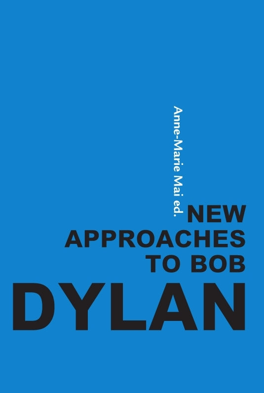 New approaches to Bob Dylan