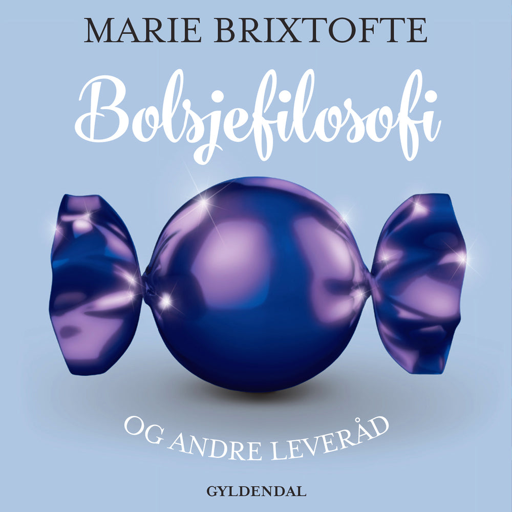 Bolsjefilosofi og andre leveråd