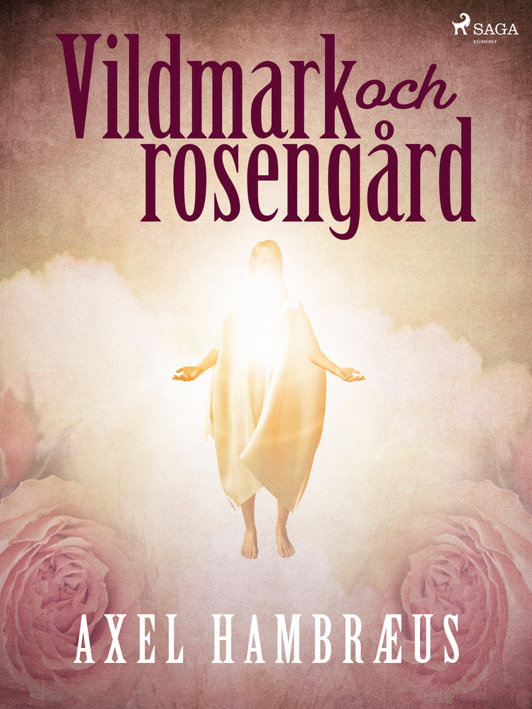 Vildmark och rosengård