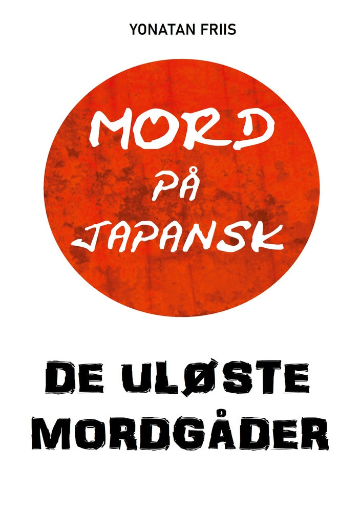 Mord på japansk: De uløste mordgåder
