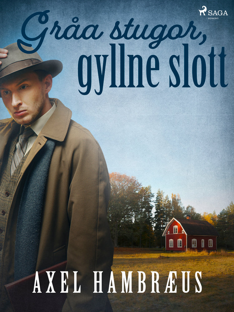 Gråa stugor, gyllne slott