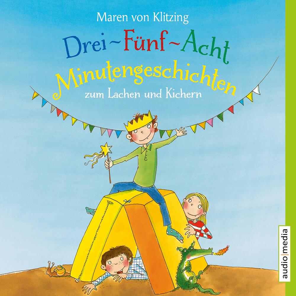 Drei-Fünf-Acht-Minutengeschichten zum Lachen und Kichern