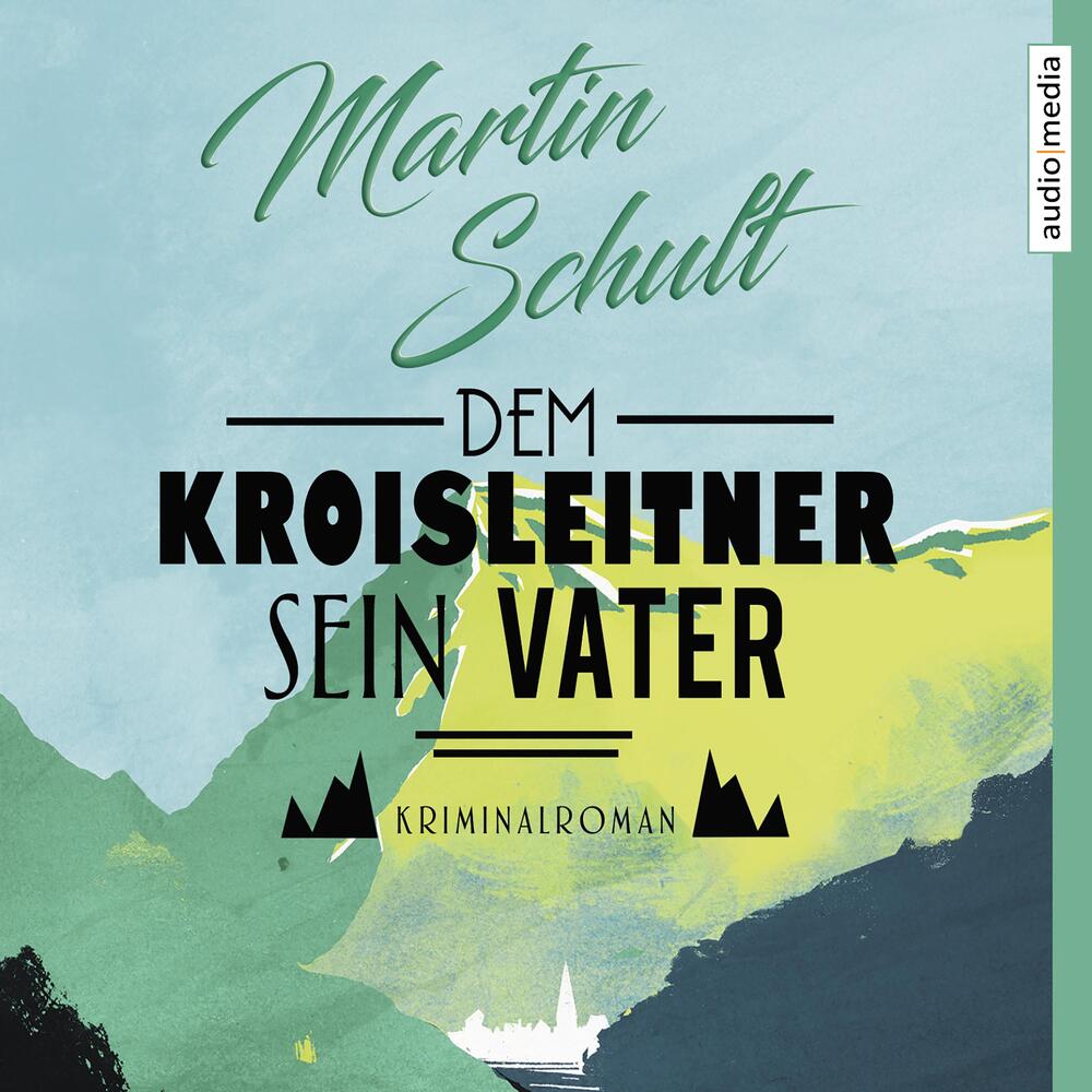 Dem Kroisleitner sein Vater