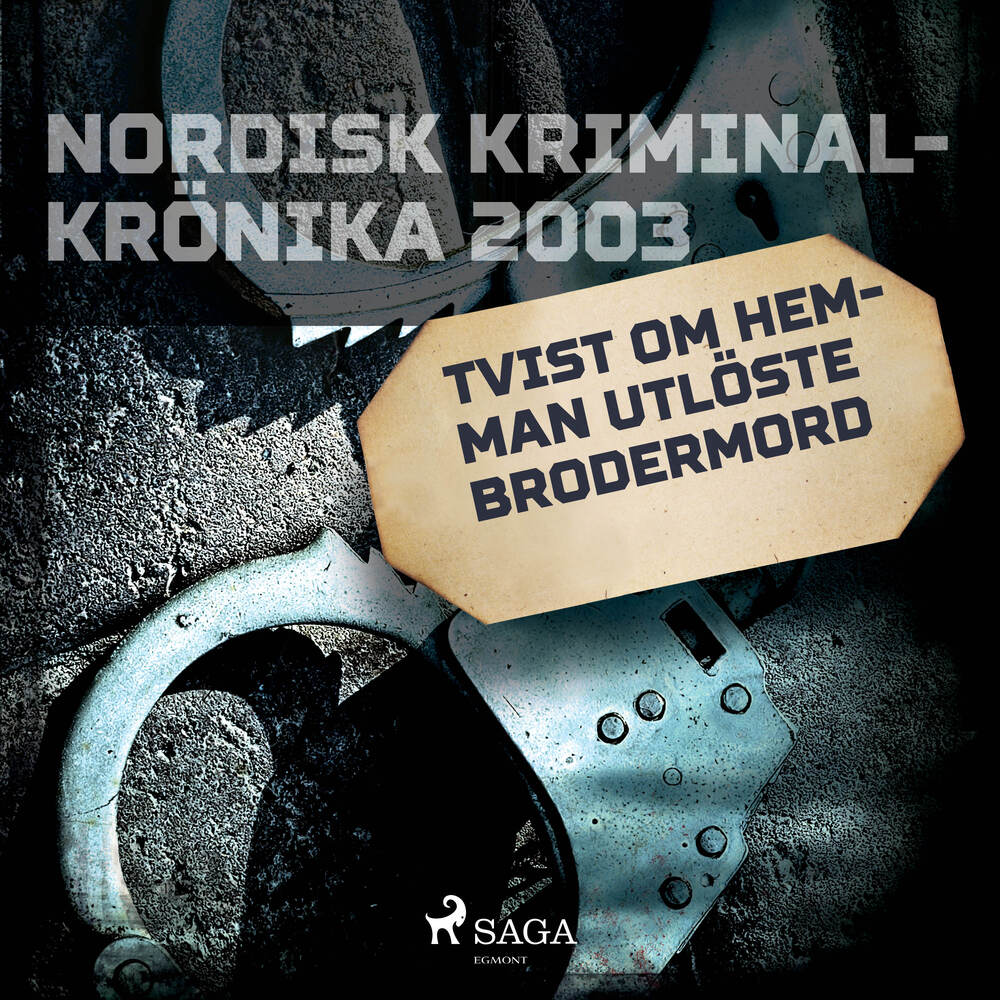 Tvist om hemman utlöste brodermord