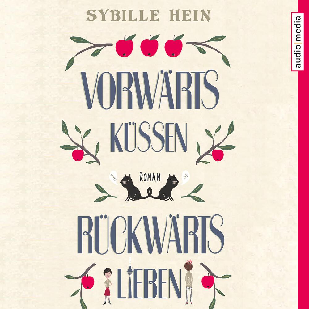 Vorwärts küssen, rückwärts lieben