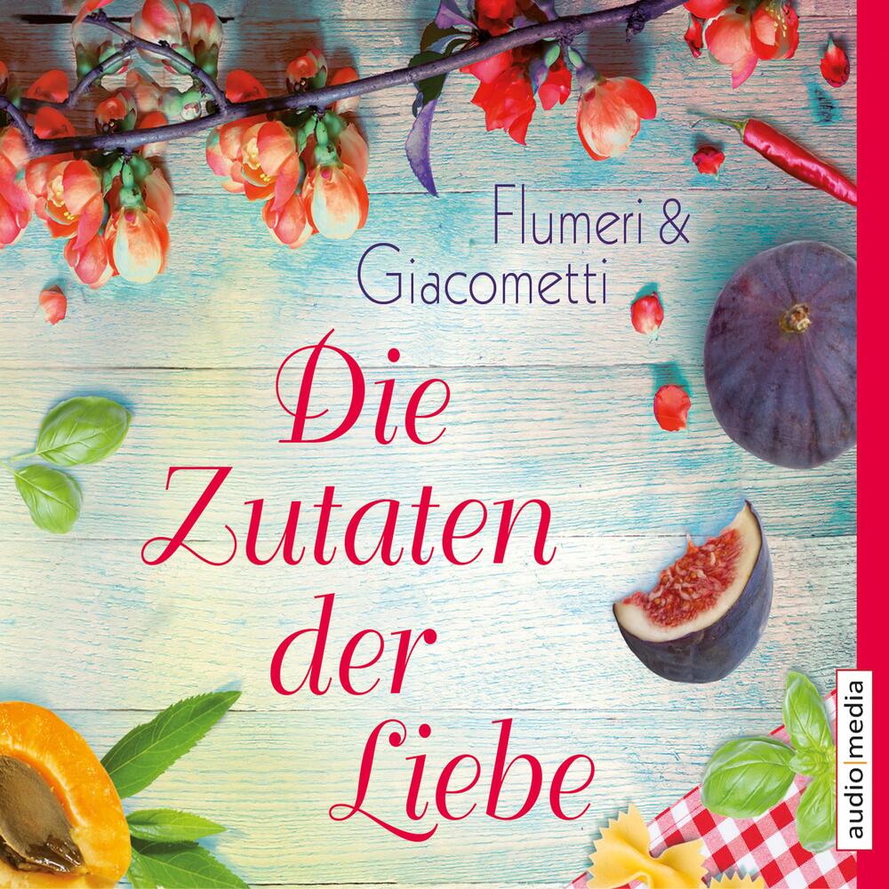 Die Zutaten der Liebe (gekürzt)